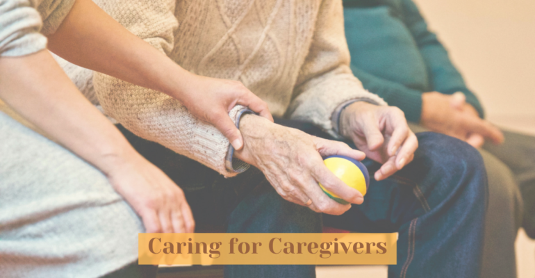 Caring For Caregivers