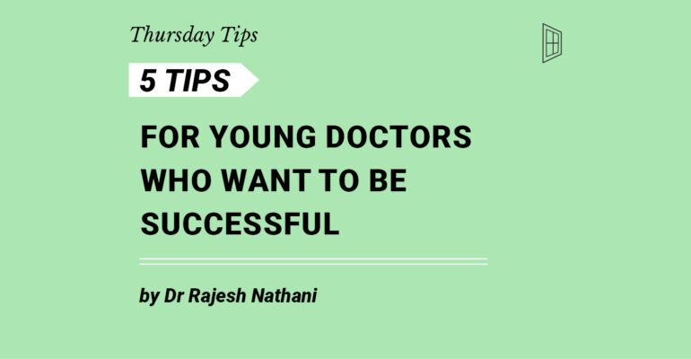 Thursday Tips #3 by Dr Rajesh Nathani