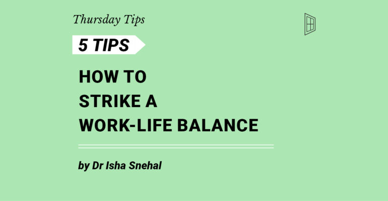 Thursday Tips #7 by Dr Isha Snehal