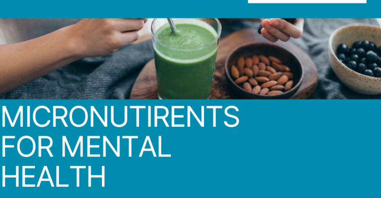 MICRONUTIRENTS FOR MENTAL HEALTH