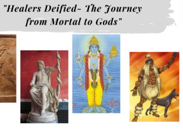 “Healers Deified- The Journey from Mortals to Gods”