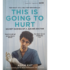 This is Going to Hurt: Secret Diaries of a Junior Doctor by Adam Kay