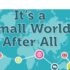 It’s a Small World after all ……!!