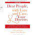 Dear People, with Love and Care, Your Doctors by Dr. Debraj Shome & Dr. Aparna Govil Bhaskar