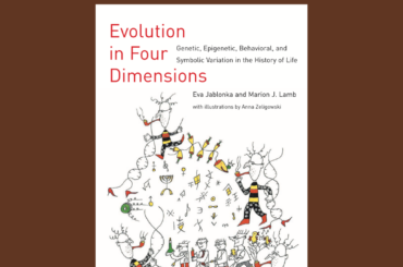 ‘EVOLUTION IN FOUR DIMENSIONS’ BY EVA JABLONKA AND MARION LAMB