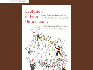 ‘EVOLUTION IN FOUR DIMENSIONS’ BY EVA JABLONKA AND MARION LAMB