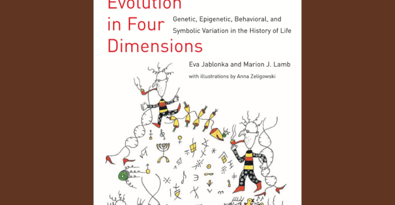 ‘EVOLUTION IN FOUR DIMENSIONS’ BY EVA JABLONKA AND MARION LAMB