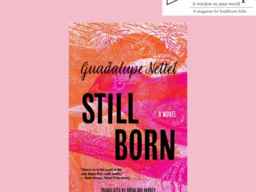 Still Born by Guadalupe Nettel, translated from the Spanish by Rosalind Harvey