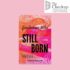 Still Born by Guadalupe Nettel, translated from the Spanish by Rosalind Harvey